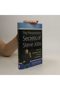 The presentation secrets of Steve Jobs: how to be insanely great in front of any audience