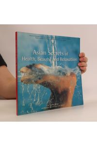 Asian Secrets of Health, Beauty, and Relaxation