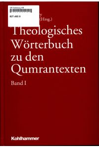 Theologisches Wörterbuch zu den Qumrantexten Band 1