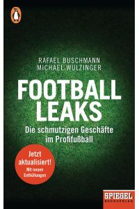 Football Leaks: Die schmutzigen Geschäfte im Profifußball - Ein SPIEGEL-Buch, aktualisierte und erweiterte Taschenbuchausgabe