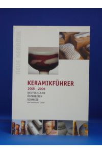 Keramikführer 2005-2006. Deutschland - Österreich - Schweiz und benachbarte Länder