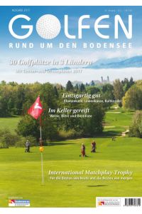 Golfen rund um den Bodensee 2017  - 30 Golfplätze in 3 Ländern