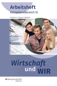 Wirtschaft und Wir / Wirtschaft und WIR  - Kompetenzbereich III: Arbeitsheft