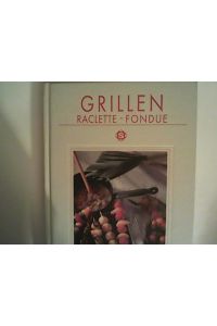Grillen, Raclette & Fondue