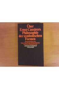 Über Ernst Cassirers Philosophie der symbolischen Formen.   - hrsg. von Hans-Jürg Braun ... / Suhrkamp-Taschenbuch Wissenschaft ; 705