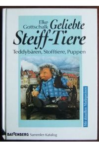 Geliebte Steiff-Tiere  - : Teddybären, Stofftiere, Puppen. Battenberg-Sammler-Katalog