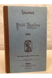 Adressbuch der Stadt Bamberg 1878.   - Bibliophile Ausgabe, Nummer 295 von 600 durchnummerierten Exemplaren. Reprint.
