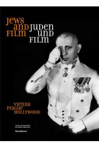 Juden und Film /Jews and Film  - Vienna, Prague, Hollywood