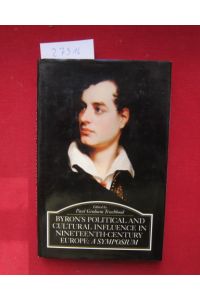 Byron's political and cultural influence in nineteenth-century Europe. a Symposium.