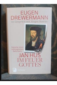 Jan Hus im Feuer Gottes. Impulse eines unbeugsamen Reformators.