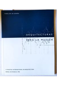 Arquitecturas para la Musica-Pabellon de Espana. VI Muestra de Arquitectura. Bienal de Venecia 1996.