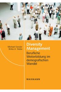 Diversity Management  - Berufliche Weiterbildung im demografischen Wandel