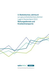 3. Statistisches Jahrbuch zur gesundheitsfachberuflichen Lage in Deutschland 2022  - Rettungsdienste und Krankentransporte