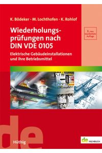 Wiederholungsprüfungen nach DIN VDE 0105.   - elektrische Gebäudeinstallationen und ihre Betriebsmittel