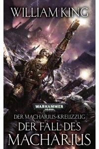 Warhammer 40. 000 - Der Fall des Macharius: Der Macharius-Kreuzzug Teil 3