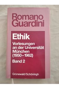 Ethik. Vorlesungen an der Universität München (1950-1962) Band 2.
