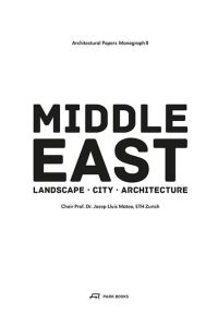 Middle East: Territory City Architecture (Architectural Papers, Band 2)