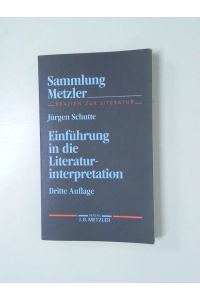 Einführung in die Literaturinterpretation  - Jürgen Schutte