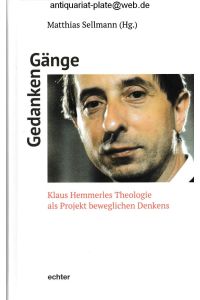 GedankenGänge. Klaus Hemmerles Theologie als Projekt beweglichen Denkens.   - Matthias Sellmann (Herausgeber).