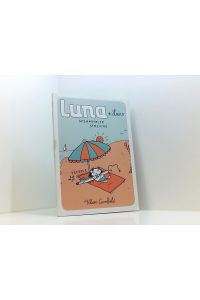 Luna + Luno: Gesammelte Streiche  - [gesammelte Streiche]