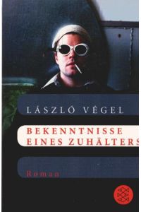 Bekenntnisse eines Zuhälters : Roman.   - Aus dem Ungar. von Lancy Kornitzer / Fischer ; 19462