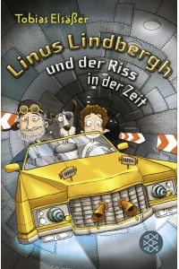 Linus Lindbergh und der Riss in der Zeit  - Tobias Elsäßer. Mit Bildern von Stefanie Reich