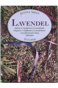 Lavendel  - [Buketts & Sträußchen - Lavendelstäbe - Potpourris - Duftbeutel & Lavendelkissen - Lavendelsenf und -honig - Duftseifen]