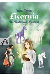 Licornia - Die Rückkehr der Einhörner (Licornia - Band 1)  - Marit Bernson