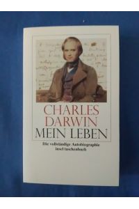 Mein Leben : 1809 - 1882.   - Hrsg. von Nora Barlow. Mit einem Vorw. von Ernst Mayr. Aus dem Engl. von Christa Krüger / Insel-Taschenbuch ; 3370