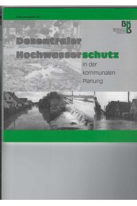 Dezentraler Hochwasserschutz  - in der kommunalen Planung.