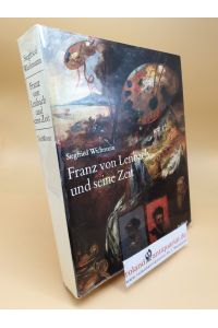 Franz von Lenbach und seine Zeit