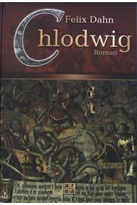 Chlodwig: Historischer Roman aus der Völkerwanderungszeit.