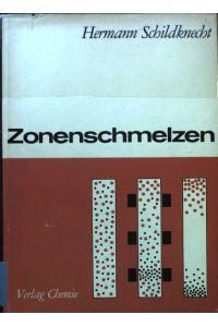 Zonenschmelzen.   - Monographien ; Nr. 75