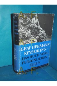 Das Buch vom persönlichen Leben  - Hermann Graf Keyserling
