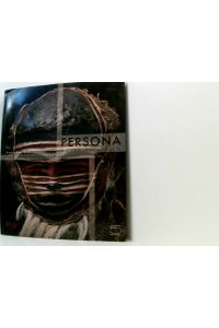 Persona: Masks of Africa: Identities Hidden and Revealed