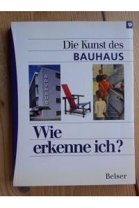 Wie erkenne ich? - die Kunst des Bauhaus.