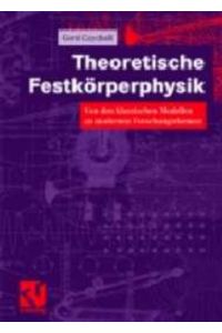 Theoretische Festkörperphysik  - Von den klassischen Modellen zu modernen Forschungsthemen