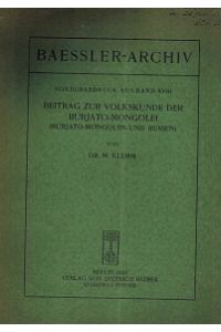 Beitrag zur Volkskunde der Burjato-Mongolei.   - Baessler-Archiv. Sonderabdruck aus Band XVIII Seite 99 -129.