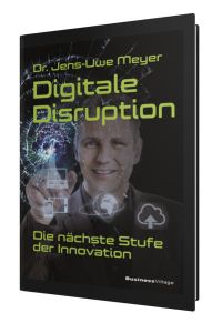 Digitale Disruption  - Die nächste Stufe der Innovation