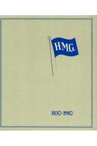 Unter der blauen Flagge. 150 Jahre H. M. Gehrckens.   - [Einbanddtitel:] H.M.G. 1830 - 1980.