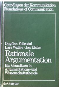 Rationale Argumentation : Ein Grundkurs in Argumentations- u. Wissenschaftstheorie.
