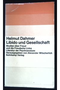Libido und Gesellschaft : Studien über Freud u. d. Freudsche Linke.   - Literatur der Psychoanalyse