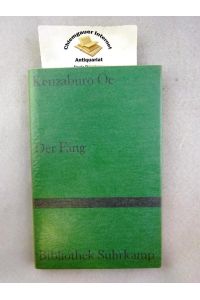Der Fang.   - Aus dem Japanischen von Tatsuji Iwabuchi,von Siegfried Schaarschmidt revidiert. Bibliothek Suhrkamp ; Bd. 1178