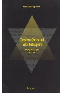 Zwischen Ghetto und Selbstbehauptung  - Musikalisches Leben der Juden in Sachsen 1933-1941