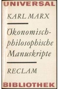 Ökonomisch-politische Manuskripte Geschrieben von April bis August 1844 Nach der Handschrift  - Reclams Universal-Bibliothek Band 448