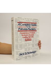 A Complete Guide to the Futures Markets
