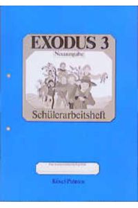 Exodus /Neuausgabe  - Unterrichtswerk für den katholischen Religionsunterricht / Schülerarbeitsheft