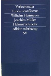 Verlockender Fundamentalismus : türkische Jugendliche in Deutschland.   - Edition Suhrkamp ; (Nr 1767)  Kultur und Konflikt