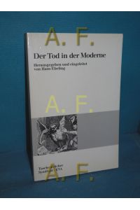 Der Tod in der Moderne.   - Beitr. von Theodor W. Adorno ... Hrsg. u. eingeleitet von Hans Ebeling / Taschenbücher Syndikat EVA , Bd. 36