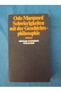 Schwierigkeiten mit der Geschichtsphilosophie.   - Suhrkamp-Taschenbuch Wissenschaft 394.